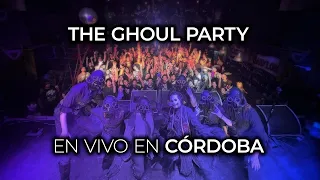 The Ghoul Party | En vivo en Córdoba | Full Show