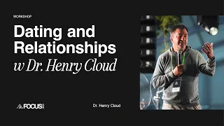 FOCUS 2023: Dating and Relationships with Dr. Henry Cloud