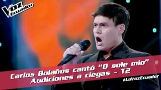 Carlos Bolaños cantó “O sole mio” - Audiciones a ciegas - T2 - La Voz Ecuador