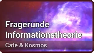 Fragerunde zur Informationstheorie • Cafe & Kosmos | Torsten Enßlin