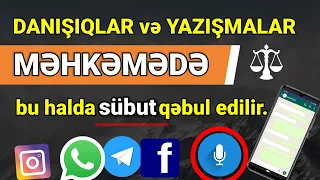 Səs yazma (whatsapp danışığı) məhkəmədə ⚖️ bu halda sübut qəbul edilir.