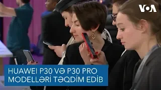 P30 və P30 Pro modelləri təqdim olunub