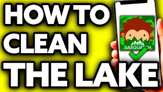 How To Clean The Lake in Sneaky Sasquatch (EASY!)