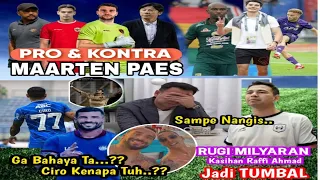 PRO DAN KONTRA MAARTEN PAES 😱KODE CIRO KEMANA🤔BERITA LIGA 1 DAN TIMNAS INDONESIA