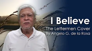 I Believe - The Lettermen | Cover by: Angelo G. de la Rosa