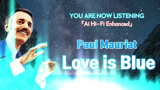 Paul Mauriat - Love is Blue [Ai Hi-Fi Enhanced💯]