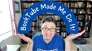 BookTube Made Me Do It!