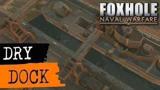 Foxhole Guide - Dry Dock