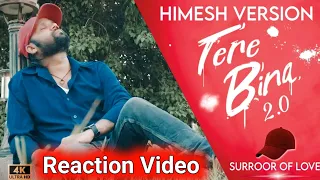 Tere Bina 2.0 Suroor | Himesh Reshammiya New Song | Sandeep Maurya #reactionvideo