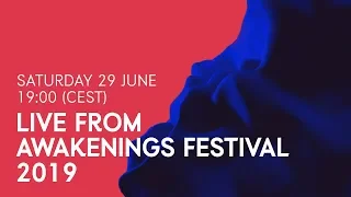 Live from Awakenings Festival 2019