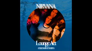 nirvana - lounge act (extended intro)