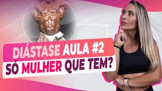 TUDO SOBRE DIÁSTASE | Aula 2: Quem pode ter diástase?