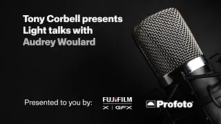 Tony Corbell Presents: Light Talks with Audrey Woulard