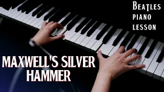 Maxwell's Silver Hammer Piano Tutorial! Full Song Beginner Beatles Lesson!!