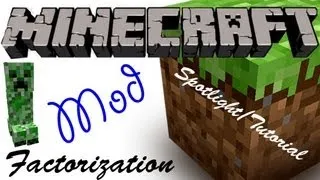 Minecraft Spotlight: FACTORIZATION (1.4.6) -=Mod Showcase & Tutorial=-