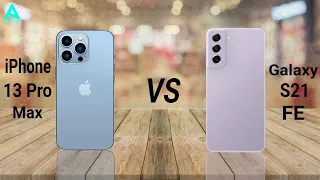 Apple iPhone 13 Pro Max Vs Samsung Galaxy S21 FE 5G | Specifications, Price And Highlights ⚡