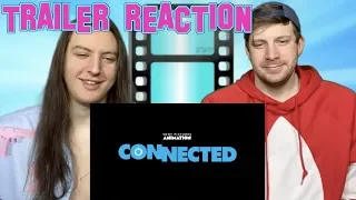 Connected Trailer REACTION #Connected #Sony #Animation