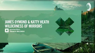 VOCAL TRANCE: James Dymond & Katty Heath - Wilderness Of Mirrors [Amsterdam Trance] + LYRICS