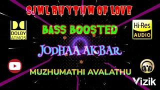 Muzhumathi Avalathu - Jodhaa Akbar - A R Rahman - Bass Boosted - Mp3 320 kbps