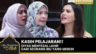 Arsyi Holds Her Mother Slapping Diyas | AKU MENCINTAIMU KARENA ALLAH | EXCLUSIVE | EPS.16