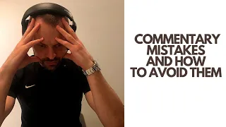 Football commentary mistakes and how to avoid them