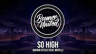 Darren Styles - So High (ft. MERYLL)