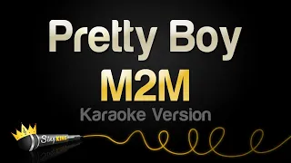 M2M - Pretty Boy (Karaoke Version)