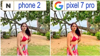 Nothing Phone 2 Vs Google Pixel 7 pro Camera Test Comparison Click Some Image's. #nothing #google