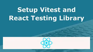 How to setup Vitest with React Testing Library