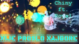 Chiny feat Royal - Nije proslo najgore