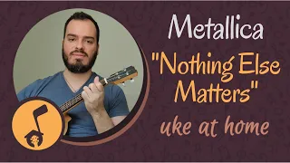 Metallica - Nothing Else Matters | Ukulele tutorial
