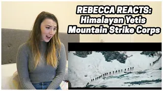 Rebecca Reacts: Himalayan Yetis || Mountain Strike Corps