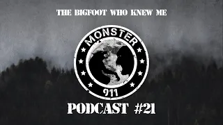 "The Bigfoot Who Knew Me", Episode #21--Dogman Sasquatch Oklahoma Encounters