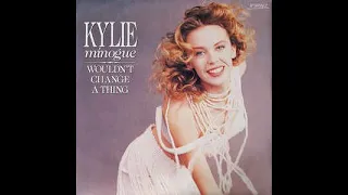 I Wouldn't Change A Thing - Kylie Minogue