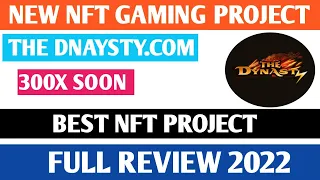 NEW NFT GAMING PROJECT  THE DNAYSTY.COM PROFITABLE PROJECT FULL REVIEW 2022