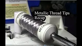 Metallic Thread Tips - Recap