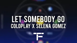 [TRADUCTION FRANÇAISE] Coldplay X Selena Gomez - Let Somebody Go