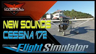 New Sound Set For The Cessna 172 For MSFS | AMAZING!!