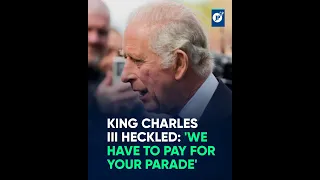 King Charles 3 heckled: "you are not my king"