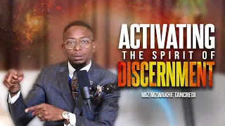 Activating the Spirit of Discernment | Apostle Miz Mzwakhe Tancredi