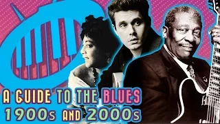 Guide to the Blues: 1900s - 2000s