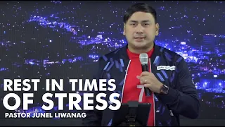 REST IN TIMES OF STRESS | Pastor Junel Liwanag | City Sanctuary