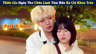 Review Phim: Thiếu Gia Ngây Thơ Chữa Lành Tâm Hồn Bà Chị Khóa Trên | Full |