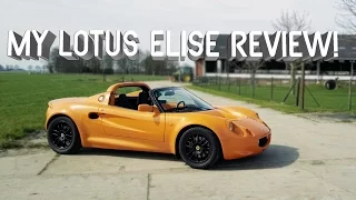 My Lotus Elise Review!