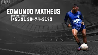 Edmundo Matheus - Atacante / Striker - 2023