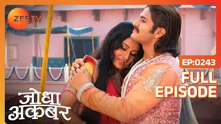 Ep. 243 | Ruqaiya begum ने Akbar के लिए भिजवाया फूलों का गुलदस्ता | Jodha Akbar | Zee TV