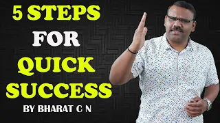 5 Steps for Quick Success By Bharat C N |Kannada