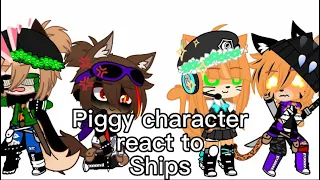 ⛓✨||Piggy characters react to ships||My AU||Piggy Gacha||✨⛓