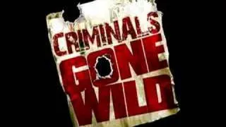 CRIMINALS GONE WILD (TRAILER)