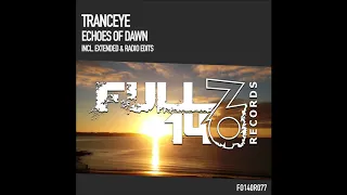 TrancEye - Echoes of Dawn [Full On 140 Records]